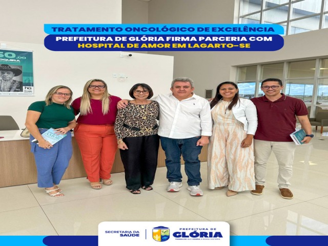 Prefeitura de Glória firma parceria com o Hospital de Amor para ampliar exames de média e alta complexidade
