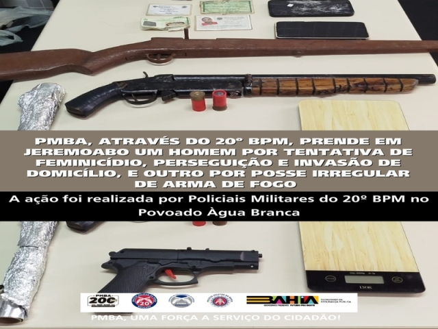POLICIA MILITAR PRENDE EM JEREMOABO UM HOMEM POR TENTATIVA DE FEMINICÍDIO, PERSEGUIÇÃO E INVASÃO DE DOMICÍLIO, E OUTRO POR POSSE IRREGULAR DE ARMA DE FOGO
