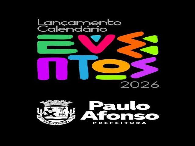 Prefeitura Municipal de Paulo Afonso divulga Calendário de Eventos 2026
