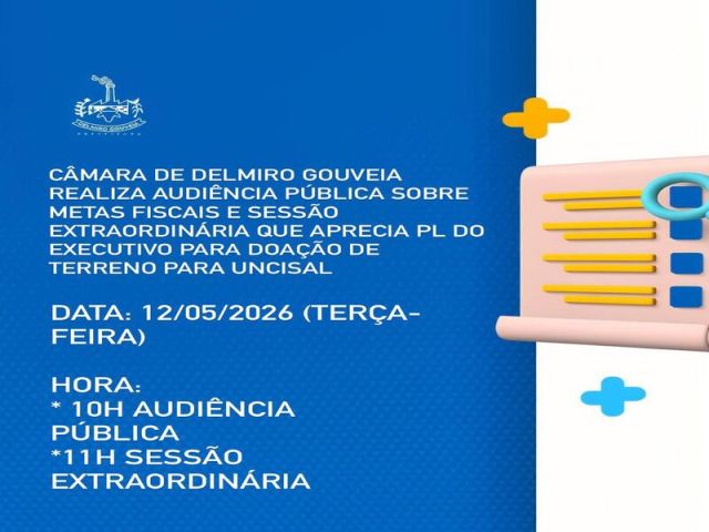 Câmara de Delmiro Gouveia realiza Audiência Pública sobre metas fiscais e Sessão Extraordinária que aprecia PL para doação de terreno para implantação da Uncisal Campus Sertão, nesta terça (12)