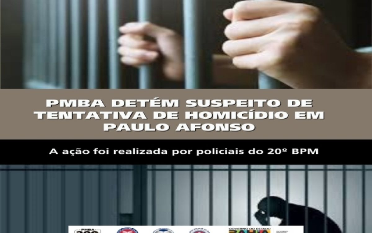 POLICIA MILITAR DETÉM SUSPEITO DE TENTATIVA DE HOMICÍDIO EM PAULO AFONSO