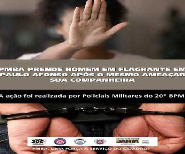 POLICIA MILITAR PRENDE HOMEM EM FLAGRANTE EM PAULO AFONSO APÓS O MESMO AMEAÇAR SUA COMPANHEIRA
