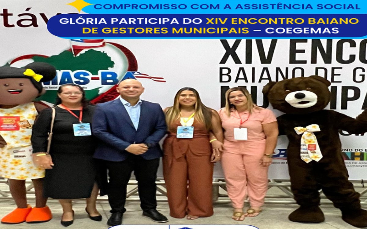 Glória participa do XIV Encontro Baiano de Gestores Municipais e reforça compromisso com a Assistência Social