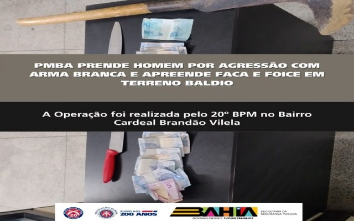 POLICIA MILITAR PRENDE HOMEM POR AGRESSÃO COM ARMA BRANCA E APREENDE FACA E FOICE EM TERRENO BALDIO EM PAULO AFONSO