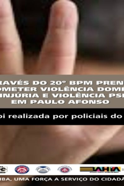 POLICIA MILITAR PRENDE HOMEM POR COMETER VIOLÊNCIA DOMÉSTICA, AMEAÇA, INJÚRIA E VIOLÊNCIA PSICOLÓGICA EM PAULO AFONSO