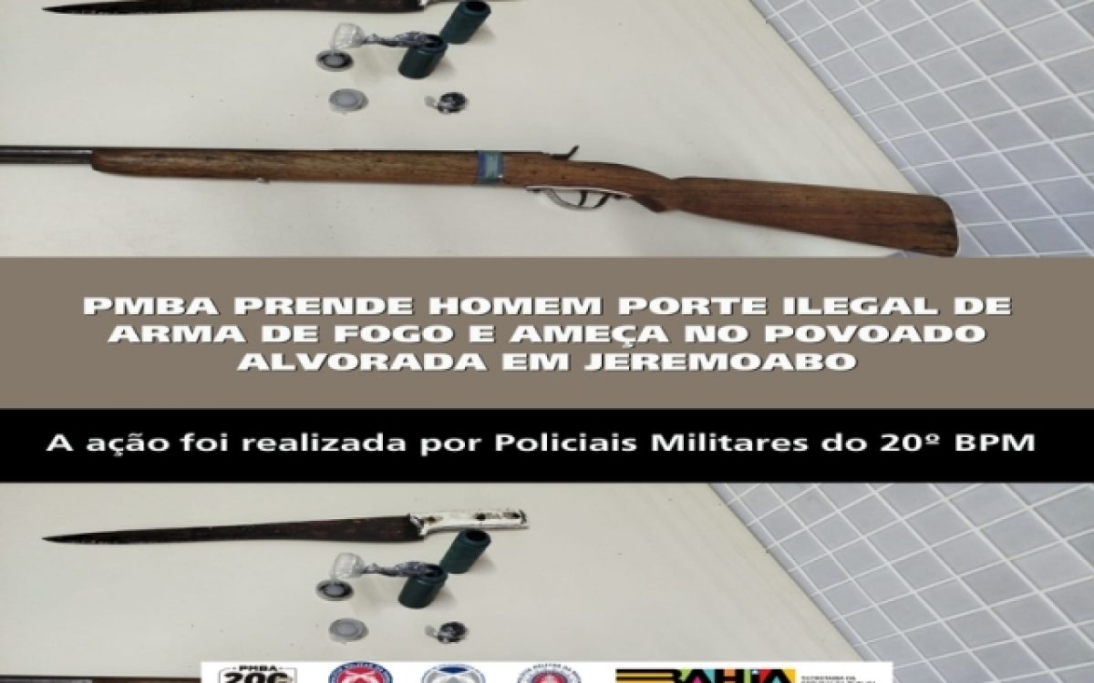 POLICIA MILITAR PRENDE HOMEM PORTEI ILEGAL DE ARMA DE FOGO E AMEÇA NO POVOADO ALVORADA EM JEREMOABO