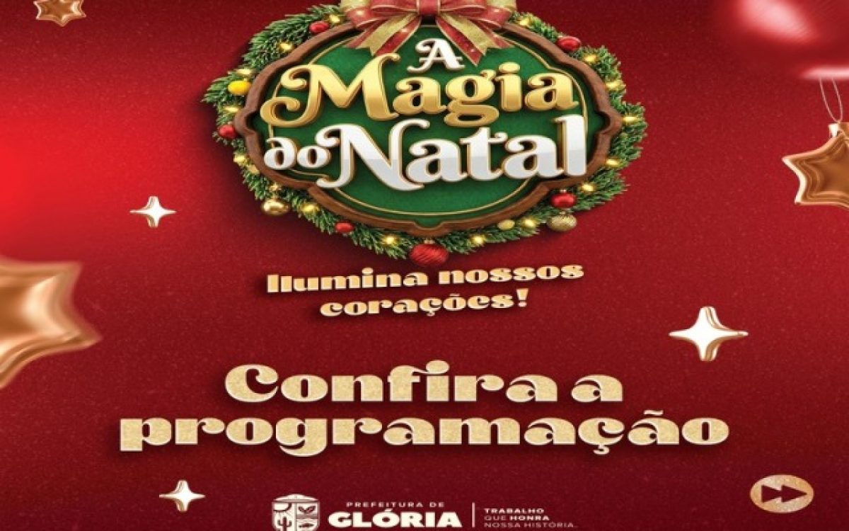Prefeitura de Glória realiza “A Magia do Natal” com programação voltada às famílias do município