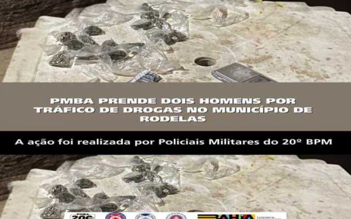 POLICIA MILITAR PRENDE DOIS HOMENS POR TRÁFICO DE DROGAS NO MUNICÍPIO DE RODELAS