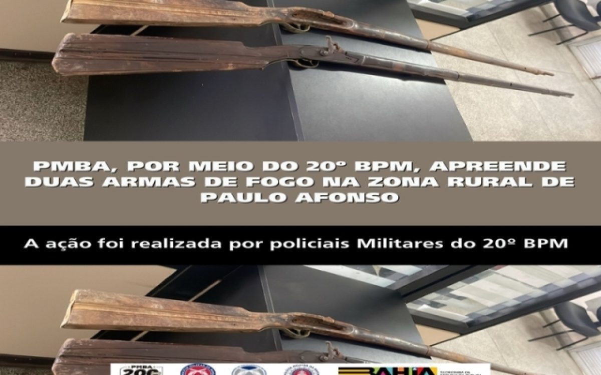 POLICIA MILITAR APREENDE DUAS ARMAS DE FOGO NA ZONA RURAL DE PAULO AFONSO
