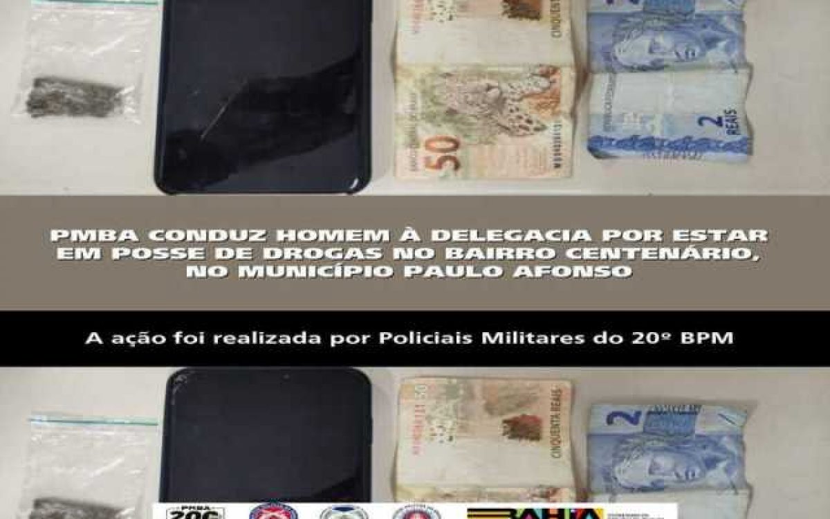 POLICIA MILITAR CONDUZ HOMEM À DELEGACIA POR ESTAR EM POSSE DE DROGAS NO BAIRRO CENTENÁRIO, NO MUNICÍPIO PAULO AFONSO