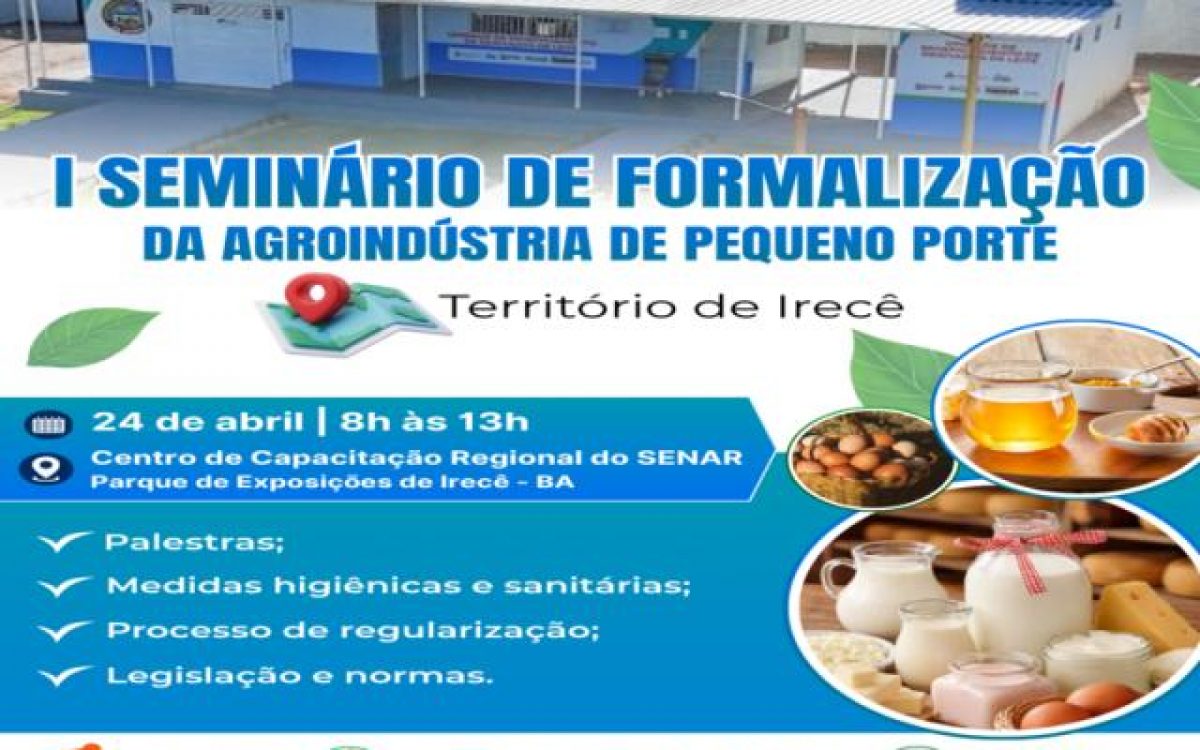 Irecê recebe seminário que orienta produtores a regularizar agroindústrias