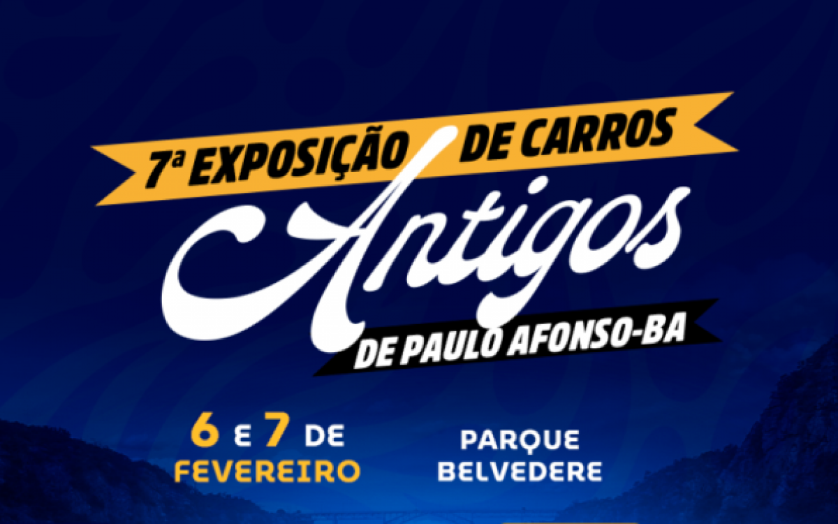 7ª Exposição de Carros Antigos de Paulo Afonso acontece nos dias 6 e 7 de fevereiro