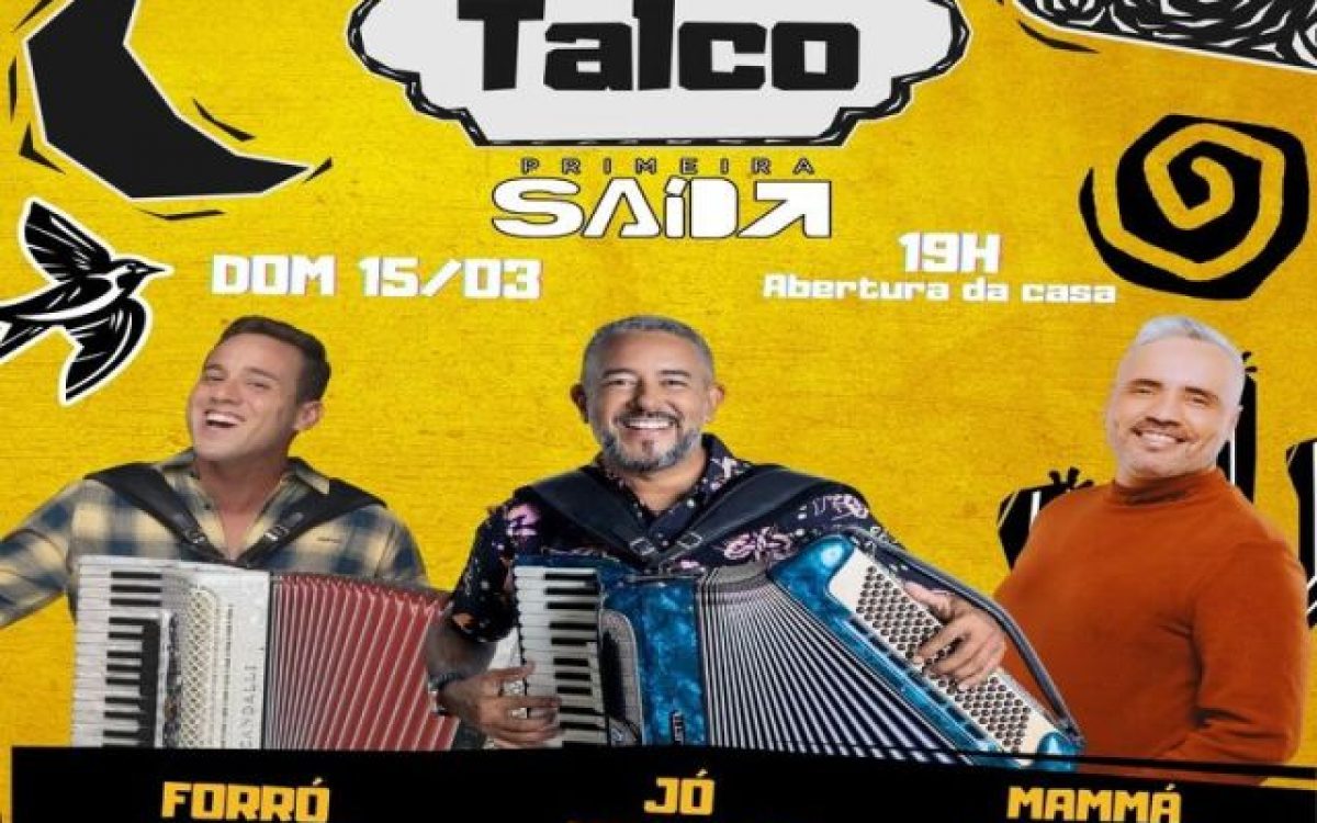 Forró do Talco recebe Forró do Tico e Mammá Di Souza na Pituba