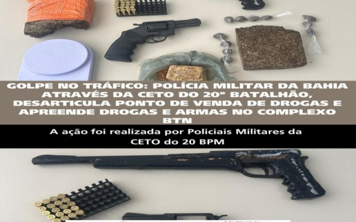 GOLPE NO TRÁFICO: POLÍCIA MILITAR DA BAHIA, ATRAVÉS DA CETO DO 20º BATALHÃO, DESARTICULA PONTO DE VENDA DE DROGAS E APREENDE DROGAS E ARMAS NO COMPLEXO BTN