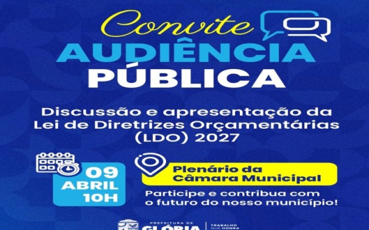 Prefeitura de Glória convida população para Audiência Pública sobre a LDO 2027