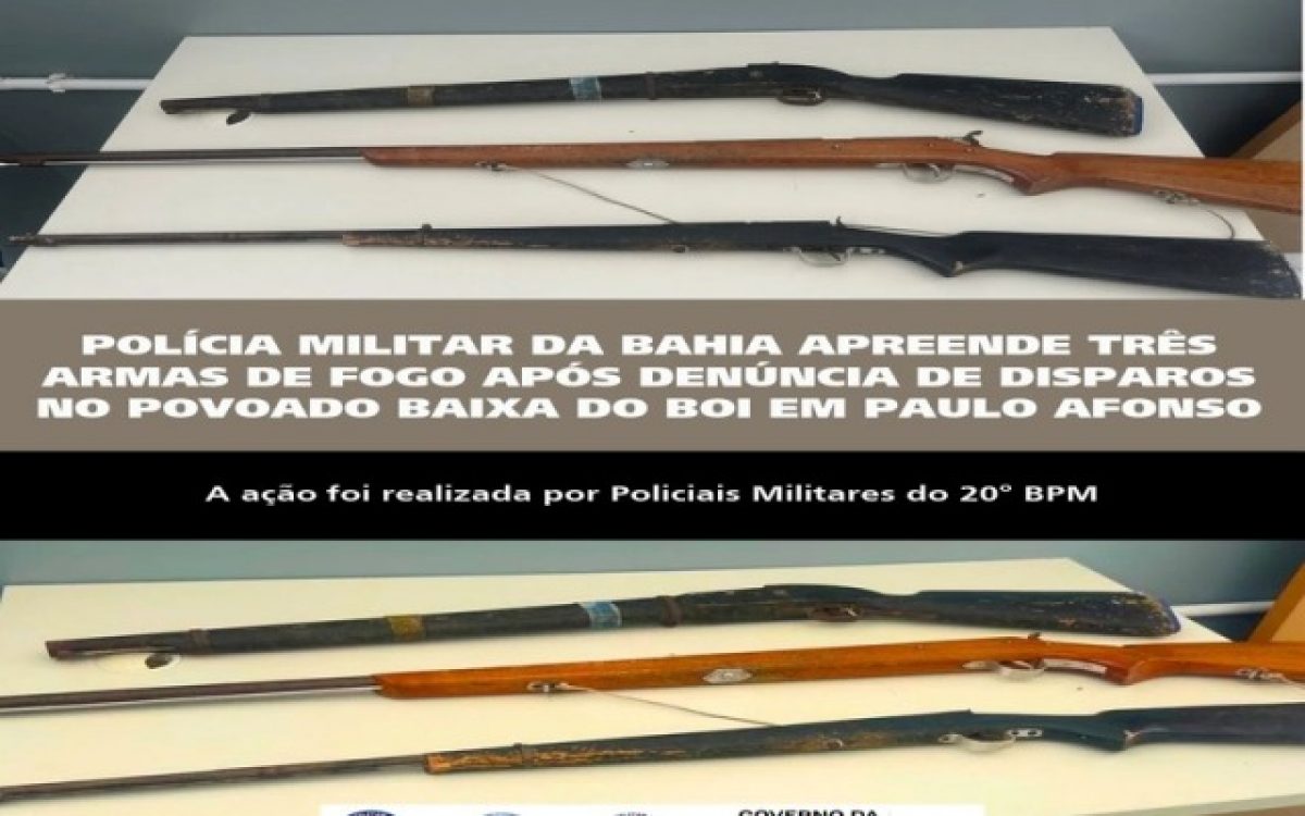 POLÍCIA MILITAR DA BAHIA APREENDE TRÊS ARMAS DE FOGO APÓS DENÚNCIA DE DISPAROS NO POVOADO BAIXA DO BOI EM PAULO AFONSO