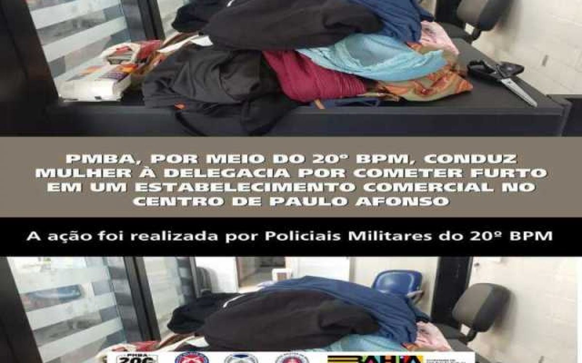POLICIA MILITAR CONDUZ MULHER À DELEGACIA POR COMETER FURTO EM UM ESTABELECIMENTO COMERCIAL NO CENTRO DE PAULO AFONSO