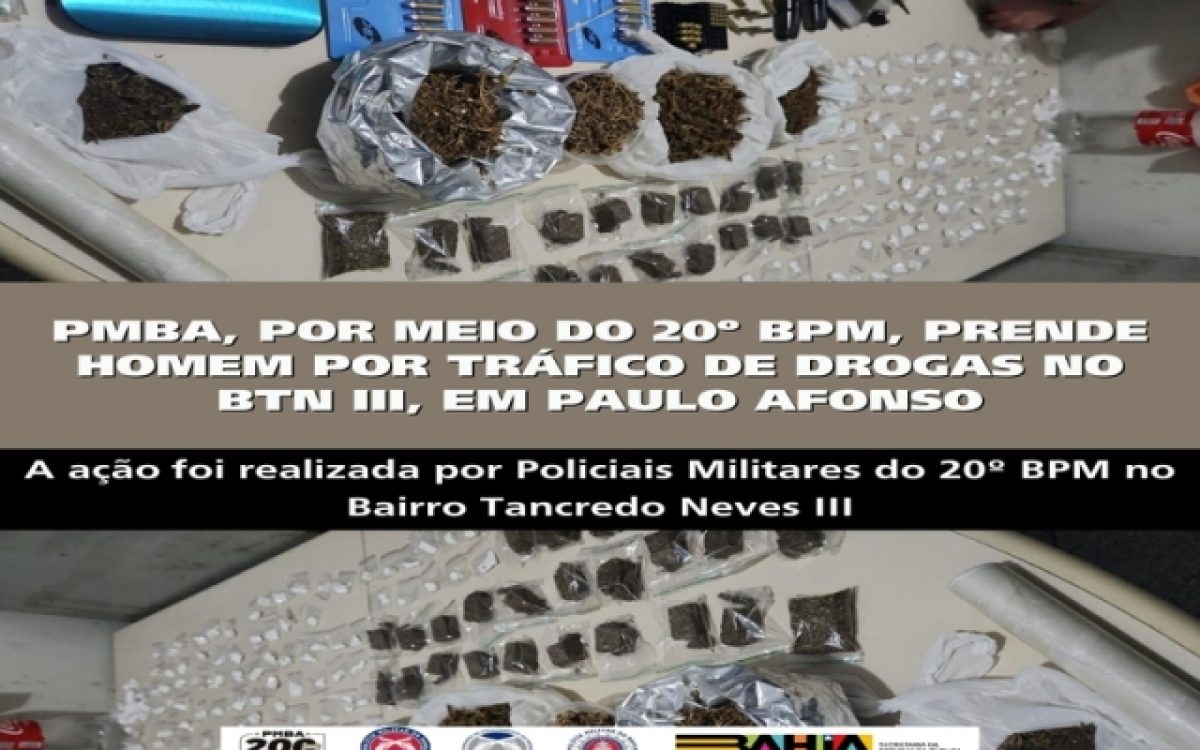 POLICIA MILITAR PRENDE HOMEM POR TRÁFICO DE DROGAS NO BTN III, EM PAULO AFONSO