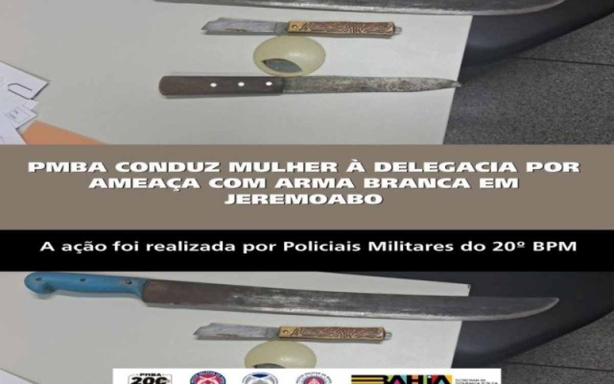 PMBA CONDUZ MULHER À DELEGACIA POR AMEAÇA COM ARMA BRANCA EM JEREMOABO