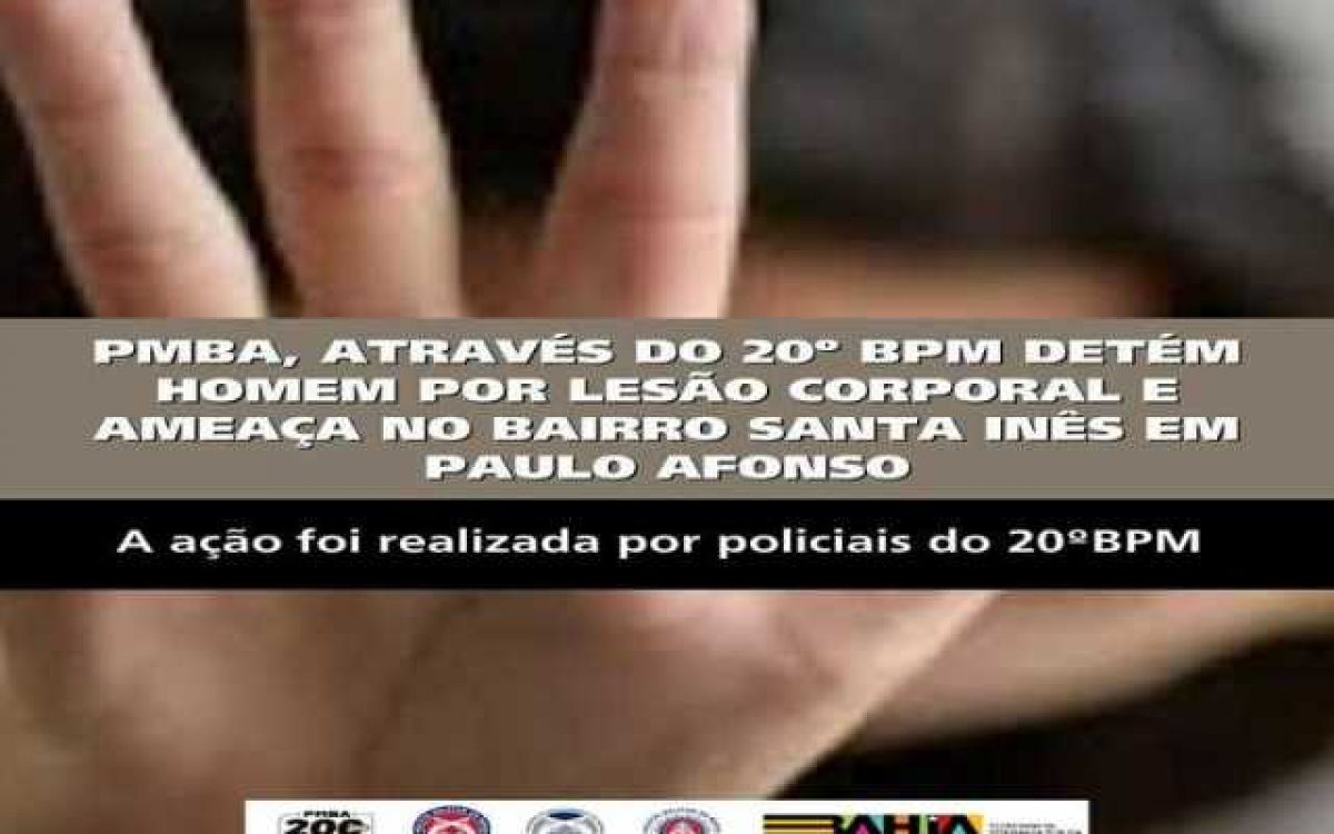 POLICIA MILITAR DETÉM HOMEM POR LESÃO CORPORAL E AMEAÇA NO BAIRRO SANTA INÊS EM PAULO AFONSO