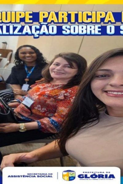 Prefeitura de Glória participa de capacitação sobre o SIBEC em Salvador