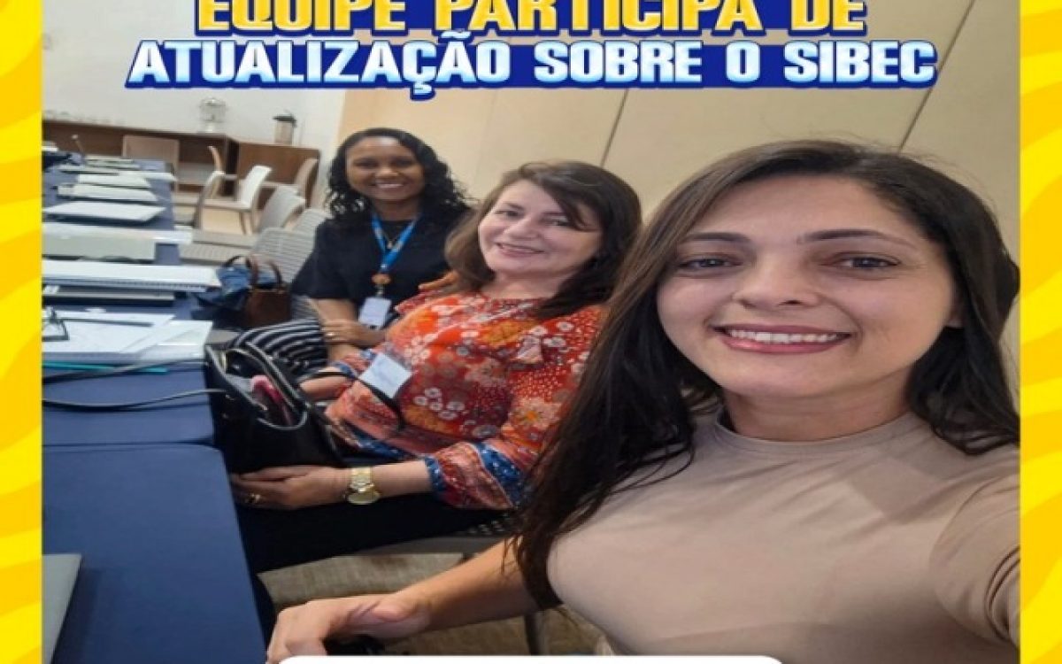 Prefeitura de Glória participa de capacitação sobre o SIBEC em Salvador