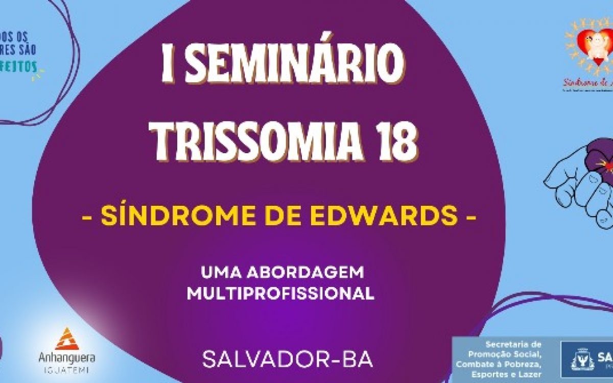 Salvador realiza primeiro Seminário sobre Trissomia 18 com apoio da Prefeitura
