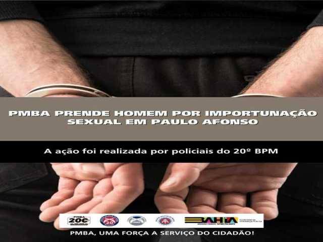 POLICIA MILITAR PRENDE HOMEM POR IMPORTUNAÇÃO SEXUAL EM PAULO AFONSO