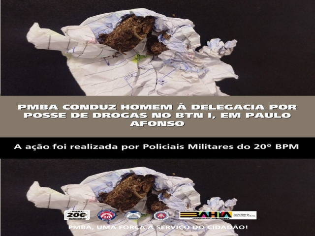 PMBA CONDUZ HOMEM À DELEGACIA POR POSSE DE DROGAS NO BTN I, EM PAULO AFONSO