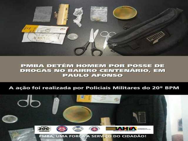 POLICIA MILITAR DETÉM HOMEM POR POSSE DE DROGAS NO BAIRRO CENTENÁRIO, EM PAULO AFONSO