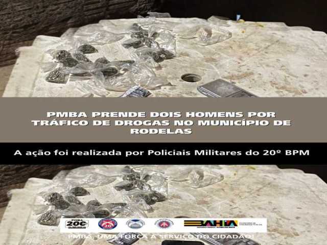 POLICIA MILITAR PRENDE DOIS HOMENS POR TRÁFICO DE DROGAS NO MUNICÍPIO DE RODELAS