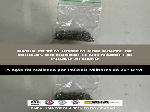 POLICIA MILITAR DETÉM HOMEM POR PORTE DE DROGAS NO BAIRRO CENTENÁRIO EM PAULO AFONSO