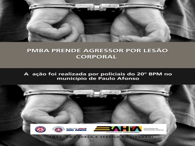 POLICIA MILITAR PRENDE AGRESSOR POR LESÃO CORPORAL EM PAULO AFONSO