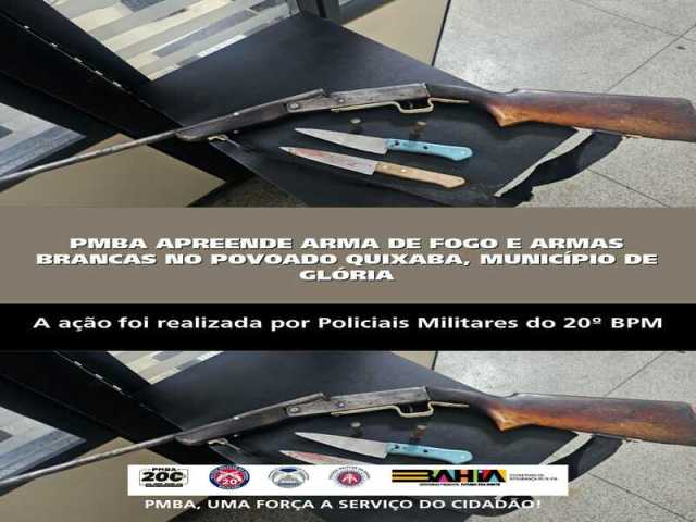 POLICIA MILITAR APREENDE ARMA DE FOGO E ARMAS BRANCAS NO POVOADO QUIXABA, MUNICÍPIO DE GLÓRIA