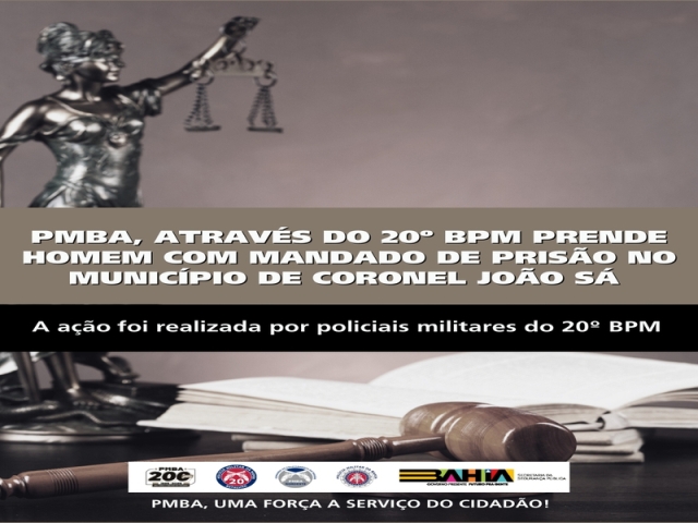 POLICIA MILITAR PRENDE HOMEM COM MANDADO DE PRISÃO NO MUNICÍPIO DE CORONEL JOÃO SÁ