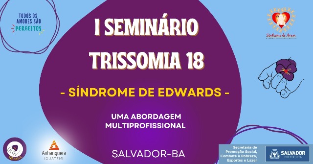 Salvador realiza primeiro Seminário sobre Trissomia 18 com apoio da Prefeitura