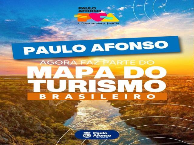 Paulo Afonso é oficialmente classificada como Município Turístico no novo Mapa do Turismo Brasileiro 2025