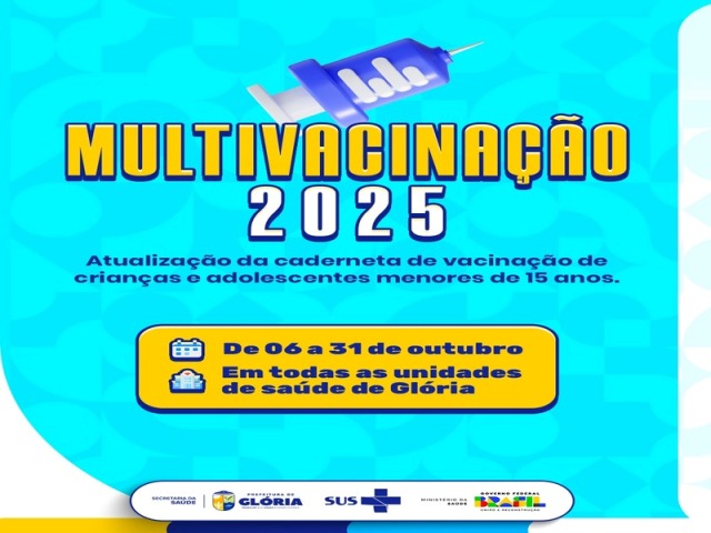 Prefeitura de Glória inicia Campanha de Multivacinação 2025 nesta segunda-feira (06)