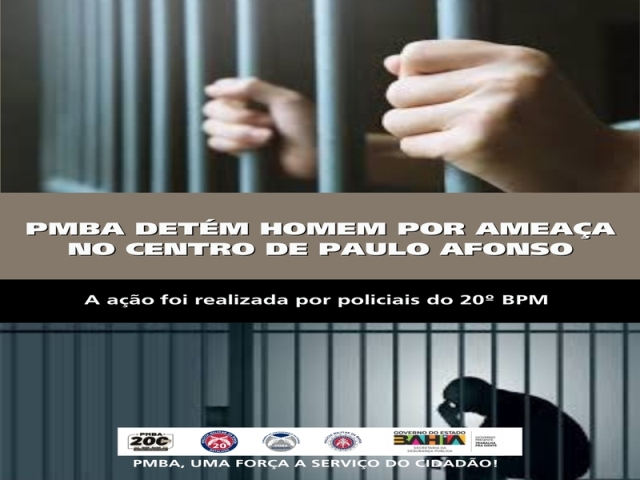 POLICIA MILITAR DETÉM HOMEM POR AMEAÇA NO CENTRO DE PAULO AFONSO
