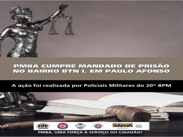 POLICIA MILITAR CUMPRE MANDADO DE PRISÃO NO BAIRRO BTN I, EM PAULO AFONSO