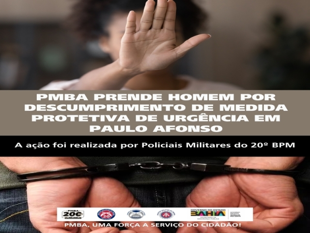 POLICIA MILITAR PRENDE HOMEM POR DESCUMPRIMENTO DE MEDIDA PROTETIVA DE URGÊNCIA EM PAULO AFONSO