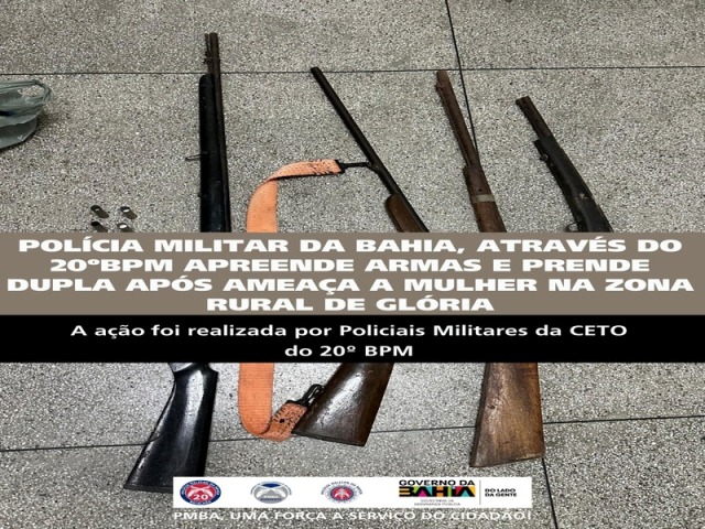 POLÍCIA MILITAR DA BAHIA APREENDE ARMAS E PRENDE DUPLA APÓS AMEAÇA A MULHER NA ZONA RURAL DE GLÓRIA