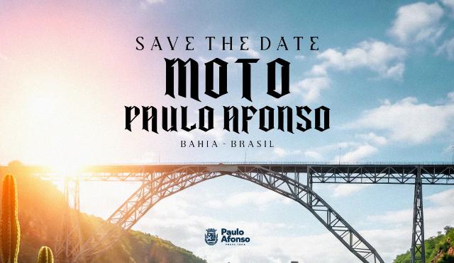 SAVE THE DATE: Moto Paulo Afonso promete movimentar o turismo e economia local