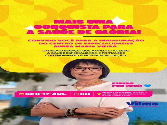 Prefeitura de Glória entrega Centro de Especialidades Áurea Maria Vieira e fortalece a saúde especializada no município